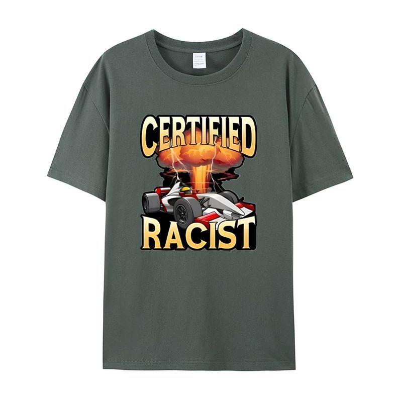 Certified Racist Shortsleeved Tshirts for Men and Women Summer Cotton Vintage Racing Driver Clothing Couple Style