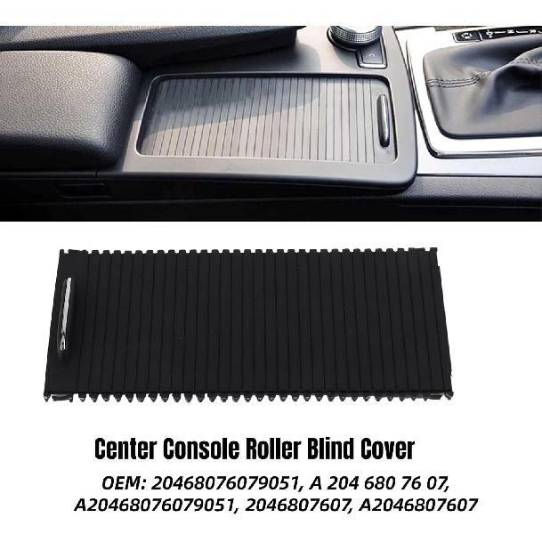 Centre Console Roller Blind Cover, Center Console Sliding Shutters, Center Console Roller Blind Cover A20468076079051 Fit for C Class E Class S204