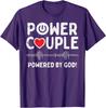 Valentines Day Couple Powered God Christian Men Women T-Shirt