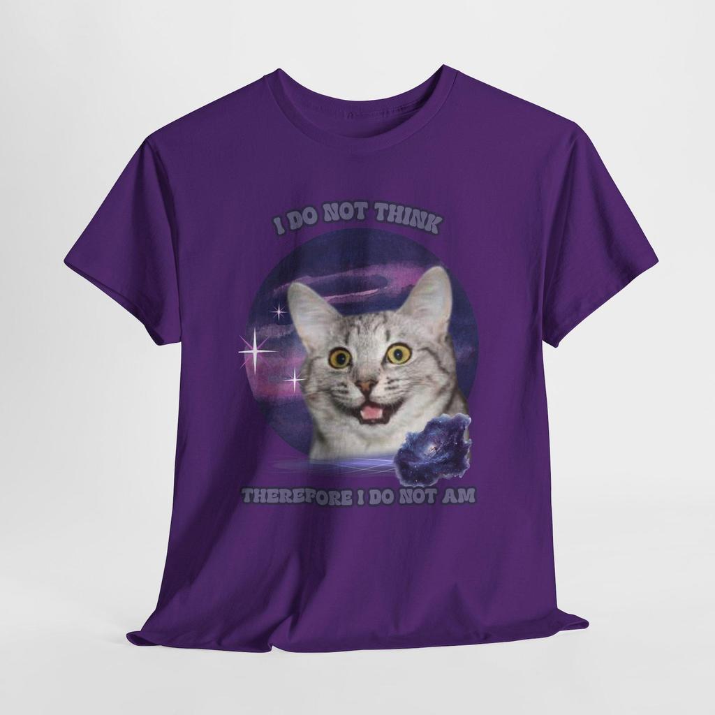 Funny Cat Tee | I Do Not Think Therefore I Do Not Are Shirt
