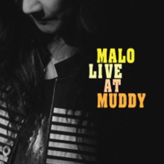 

MALO - MALO LIVE AT MUDDY - Release date 2025-07-23 0