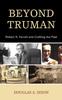 Bok Beyond Truman : Robert H. Ferrell and Crafting the Past