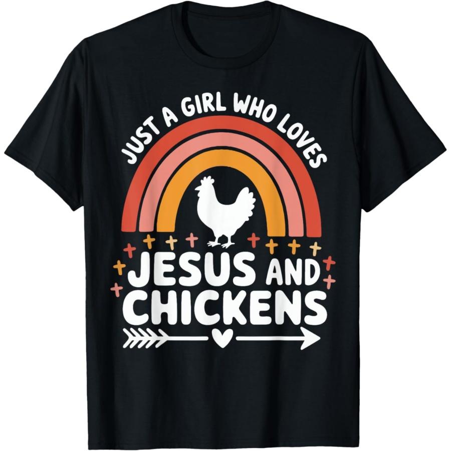 Just A Girl Who Loves Jesus And Chickens T-Shirt(1) S