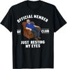 Official Member of Club Just Resting My Eyes Father's Day T-Shirt Unisex T-Shirt