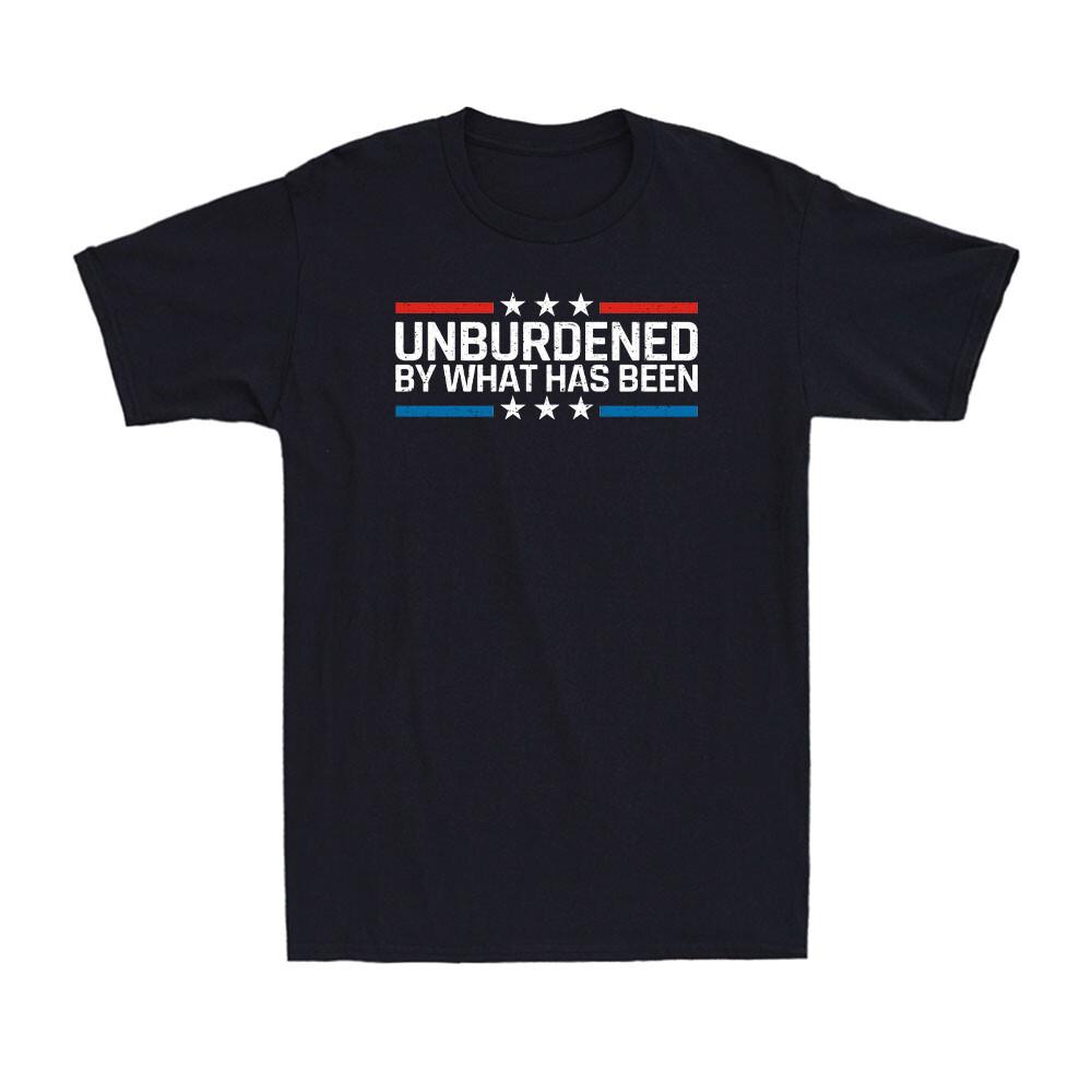I m Feeling Unburdened By What Has Been FunnySaying Political Joke Men s T-Shirt S разноцветный