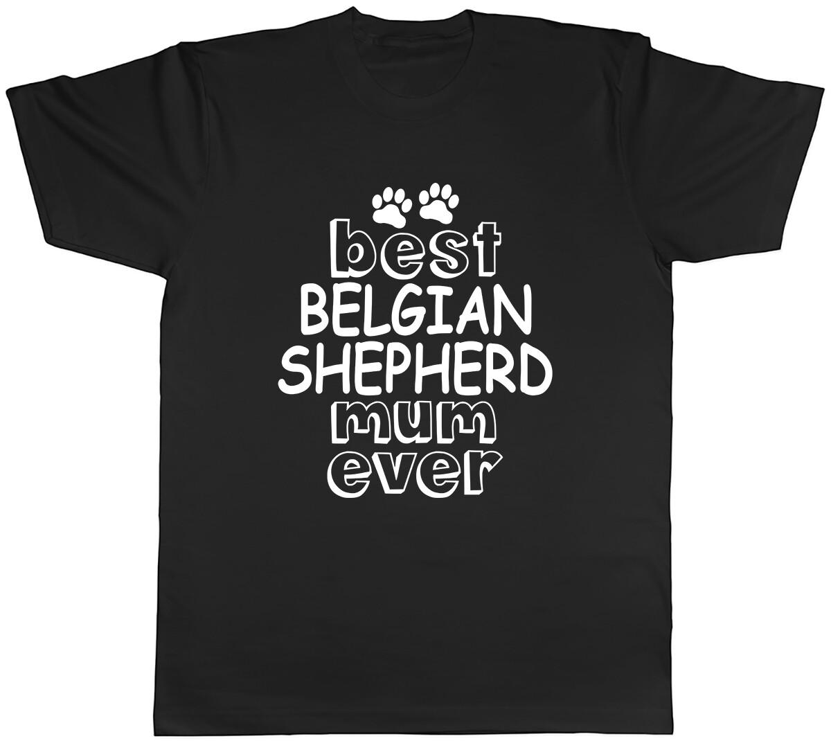 Best Belgian Shepherd Mum Ever Mens Unisex T-Shirt Tee S