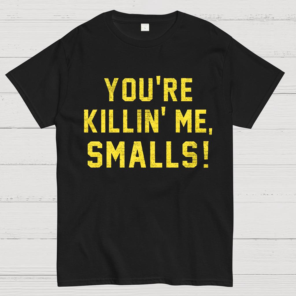 You're Killin' Me Smalls Cotton Summer Casual Cool Loose T-Shirt