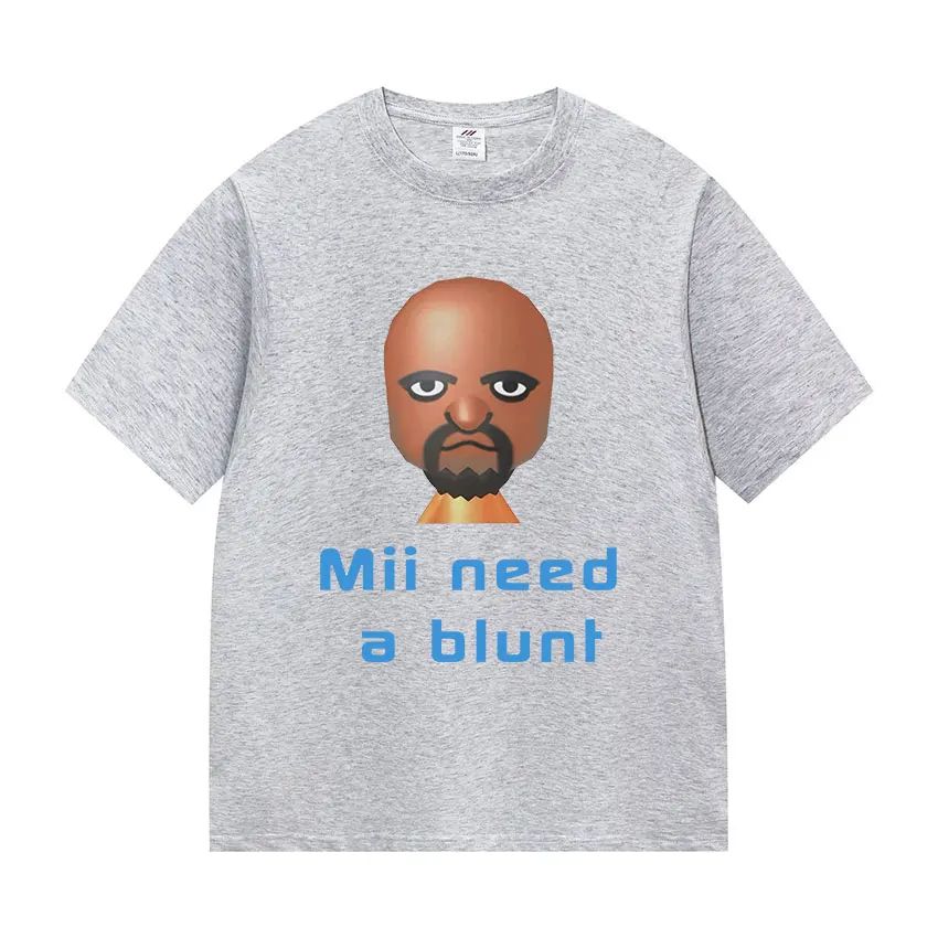Street Hot Selling Short Sleeved Funny Meme Mii Need A Blunt Graphics TShirt Women Casual Cotton Versatile Tshirt Fun Versatile