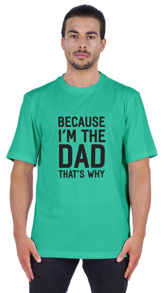Inkmeso Men  s Graphic Printed   Because I'm The Dad That's Why   Novelty Sarcastic Tshirt Crew Neck Tee For