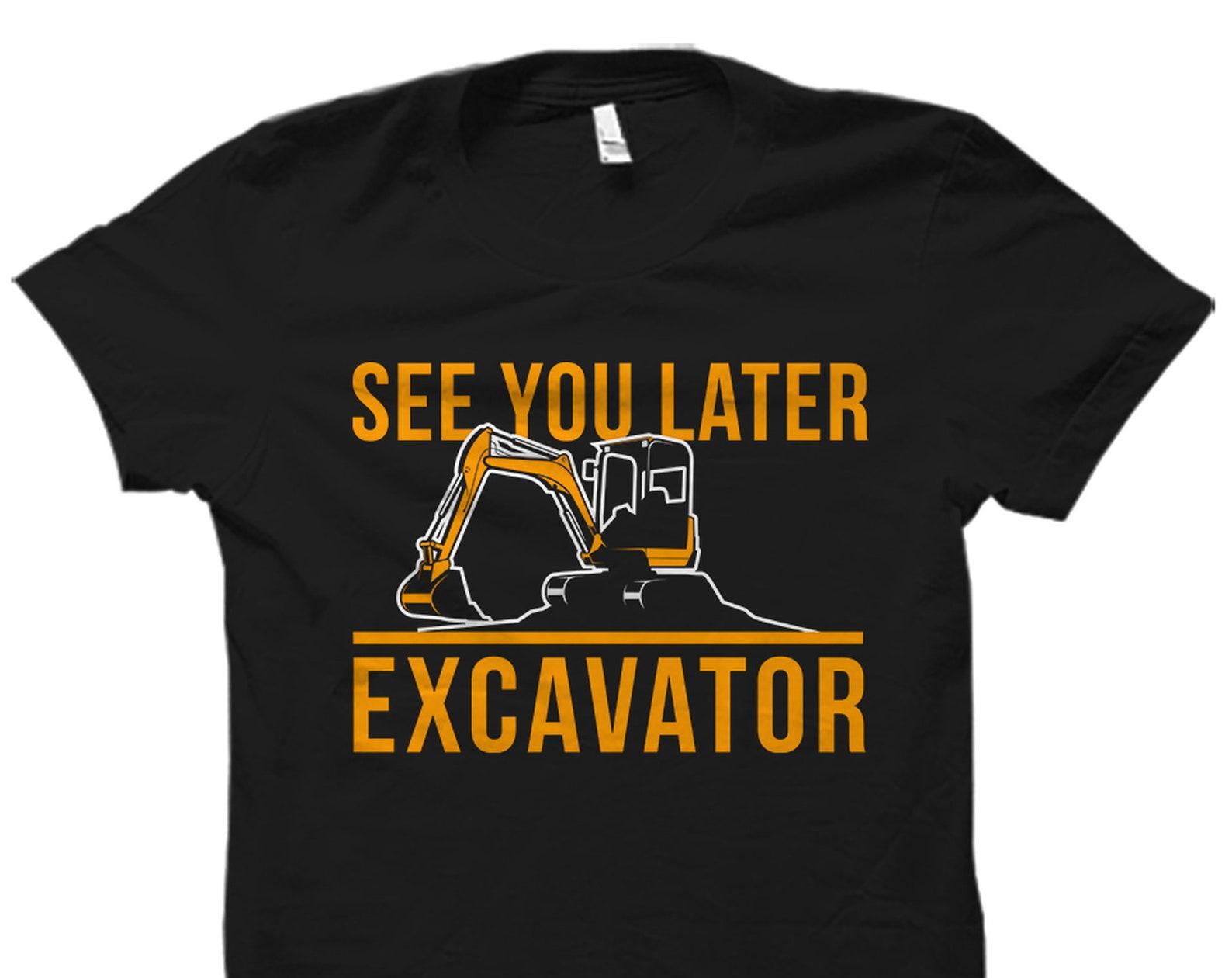 Excavator Shirt. Digger T-Shirt. Excavator Gift. Gift for Digger. Miner Shirt. Miner T-Shirt. Miner Gift. Excavator T-Shirt. Digger #OS3369 L