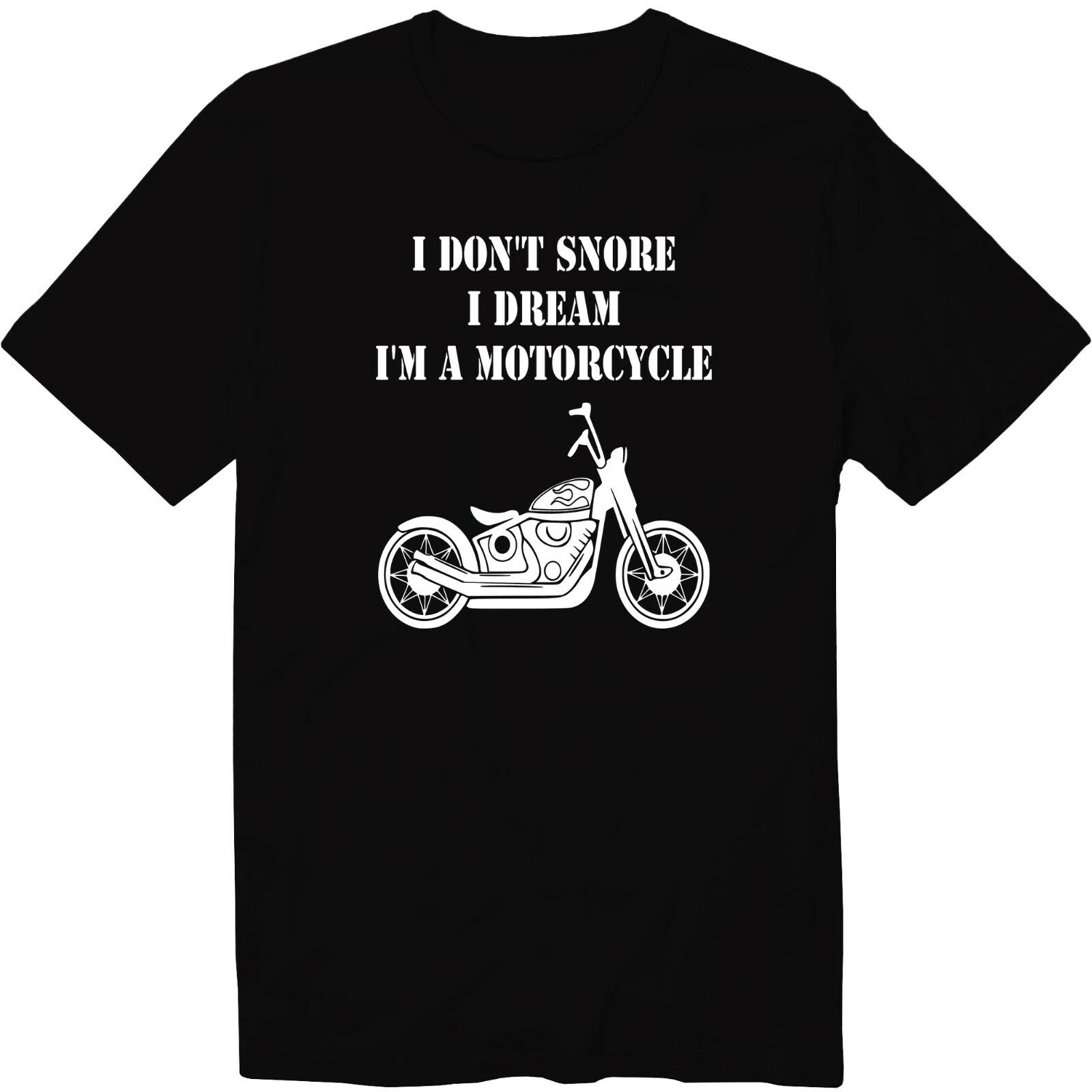 I Don t Snore I Dream I m A Motorcycle Unisex Crew Neck T-Shirt Biker Gifts XL