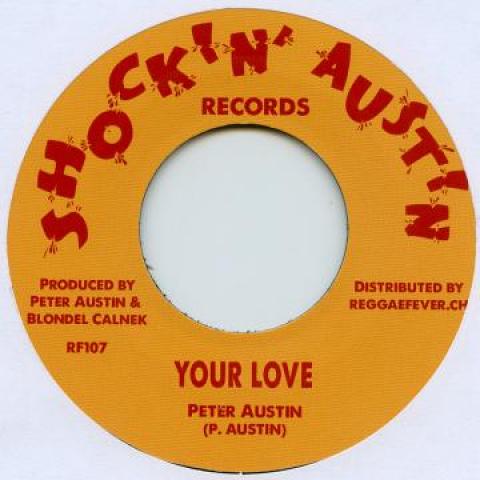 7inch Record PETER AUSTIN / TARTANS - Your Love / Solid As A Rock RF107 Shockin' Austin 1968 Europe Reggae, Ska & Dub Used