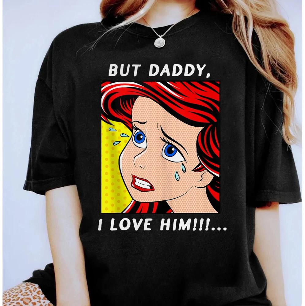 Ariel But Daddy I Love Him Little Mermaid Tshirt 2026 S