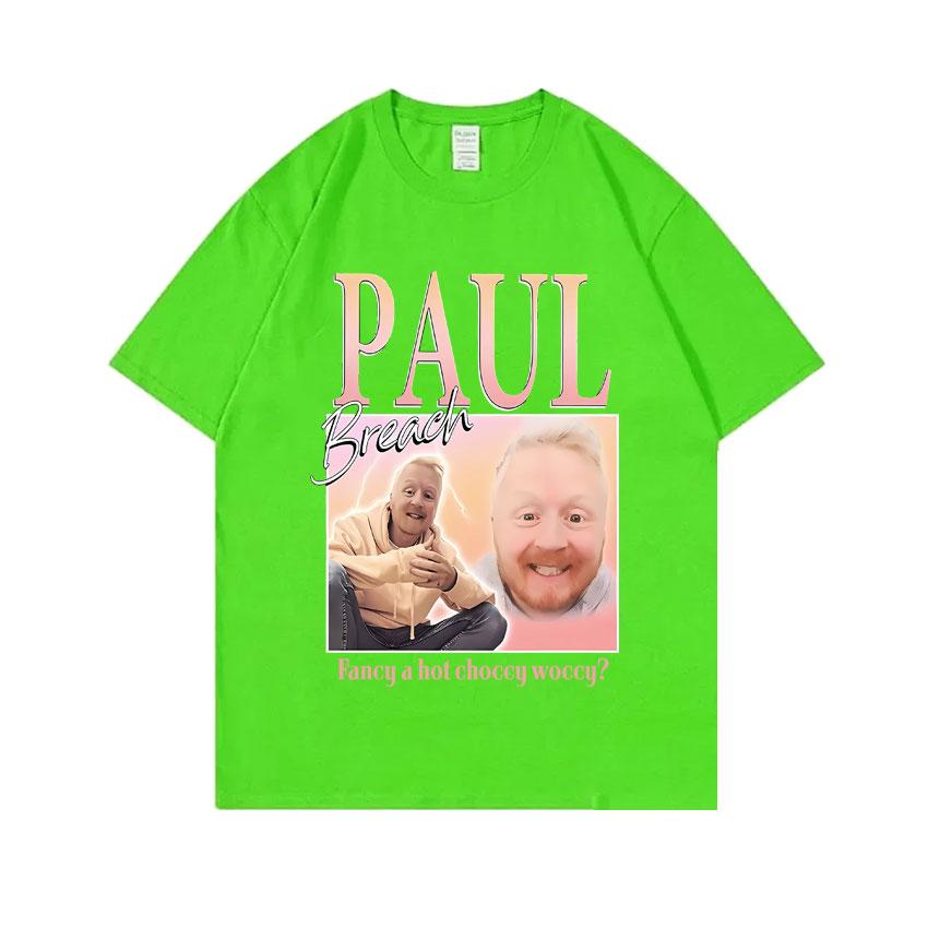 

Paul Breach Fancy A Hot Choccy Woccy Graphic T-shirt Men Women Fashion Vintage Streetwear Man 100% Pure Cotton Oversized Tshirt 4XL