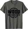 Wood Whisperer - Humorous T-Shirt for Woodworking Enthusiasts