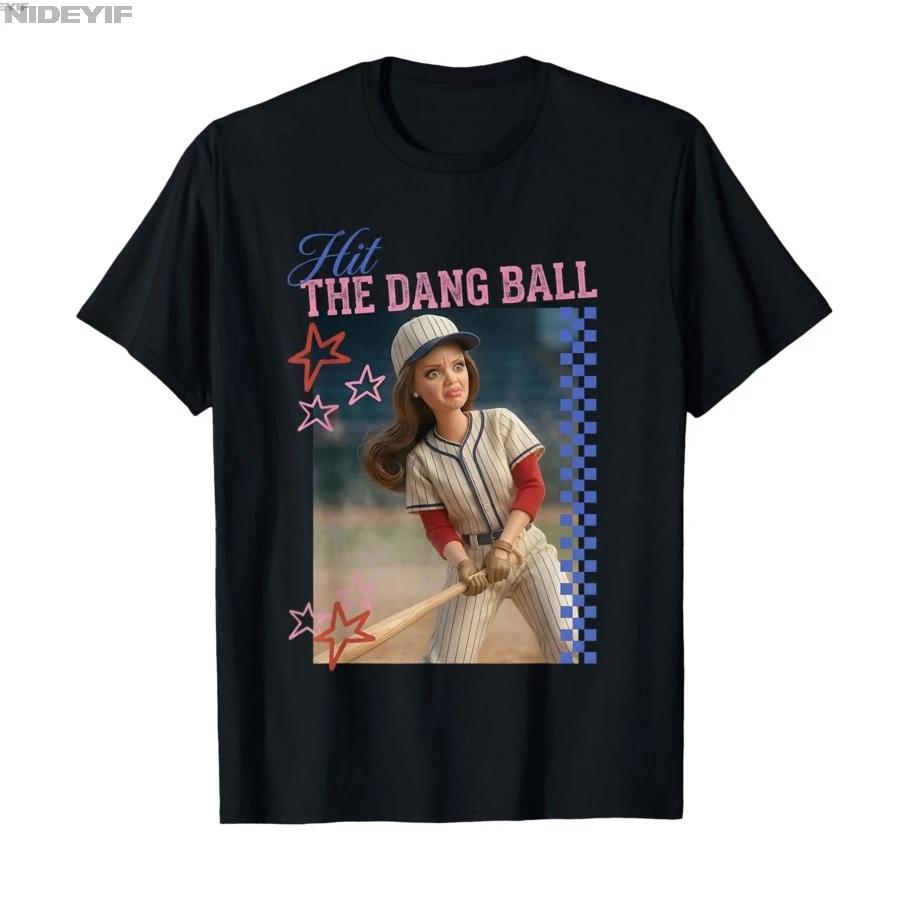 Hit The Dang Ball Funny Baseball Mom Softball Doll Face Meme Tshirt For Men Women 100 Cotton T Shirts Short Sleeve Tops 04031 S