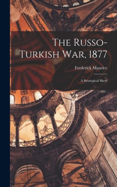 Libro The Russo-Turkish War, 1877 : A Strategical Sketc