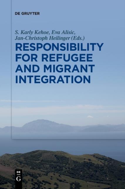 The Responsibility for Refugee and Migrant Integration Book