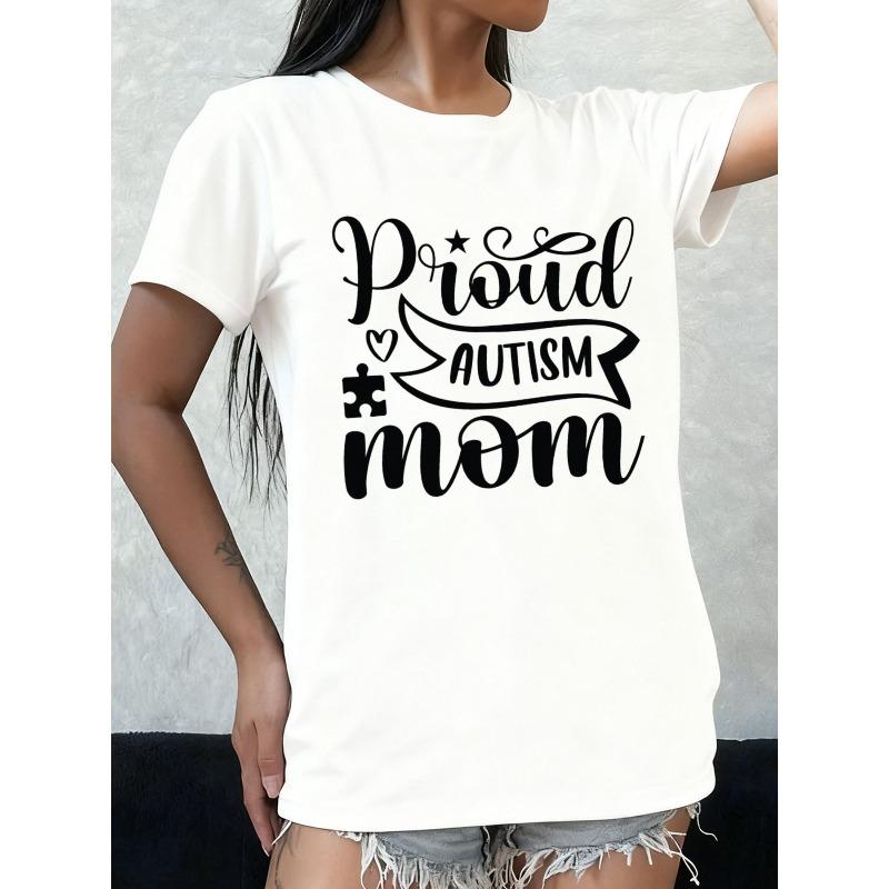 

Proud Autism Mom Tee Womens Round Neck T-shirt White Casual Elegantly Hip-hop Street Style Spring and Summer Clothing S белый