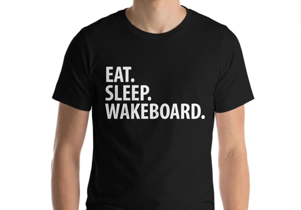 Eat Sleep Wakeboard T-Shirt: Soft Cotton Mens Womens Gift 1842