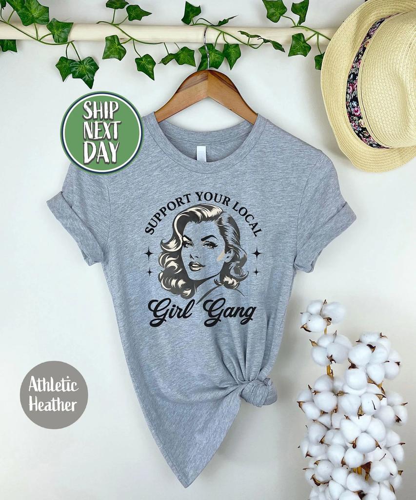 Support Local Tshirts Fun Girls Gang Tshirts Feminist Gifts Womens Rights Bride Party Tshirts Cute Girls Team Tshirts