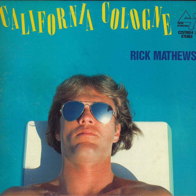 

LP Record RICK MATHEWS - California Cologne C25Y0014 CANYON 1981 Japan Rock Used