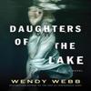 Daughters of the Lake by Wendy Webb Paperback Book 9781503901339