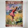 Vintage Metal Tin Sign, Woman Playing Golf Coastal Scene, 'EVER UNDERESTIMA A LADY WHO PLAYS GOLF' Rustic Wall Decor for Man Cav