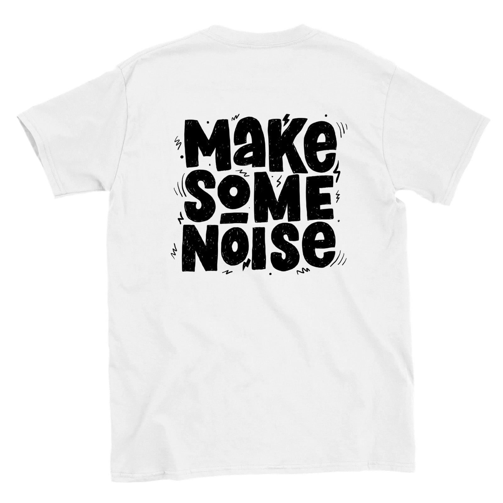 Make Some Noise! T-shirt S