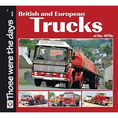 British and European Trucks of the 1970s Book