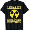 Legalize Recreational Plutonium T-Shirt ON TREND Unisex T-Shirt