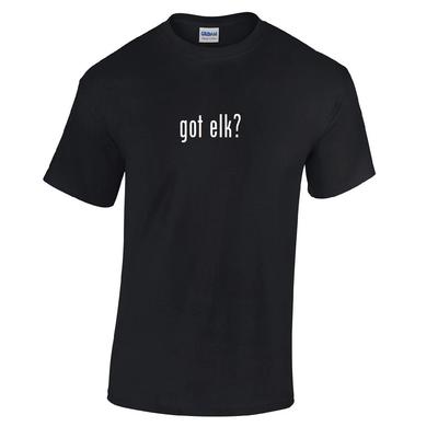 Got Elk ? Cotton T-Shirt Shirt Black White Funny Gift S - 5XL