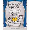How To Eat a Book A Whimsical Picture Book for Kids Written by