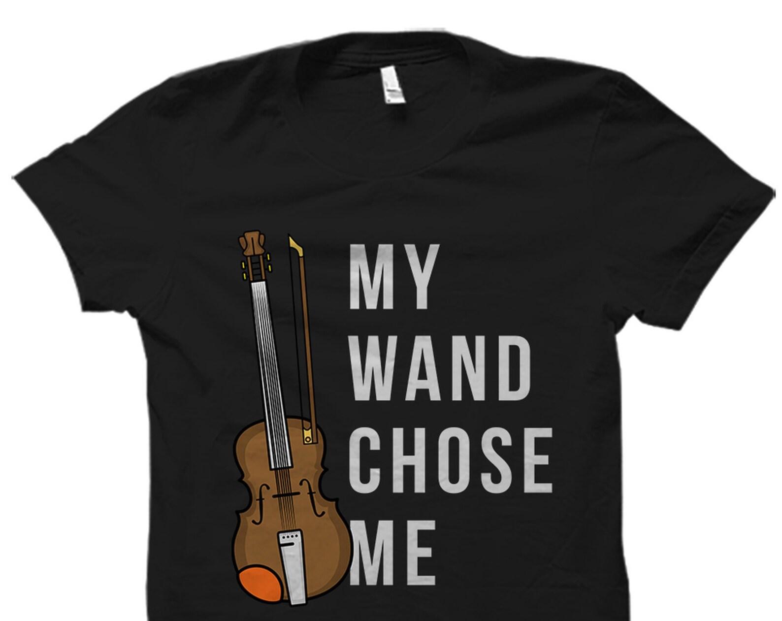 Violin Shirt. Violin T-Shirt. Violinist Shirt. Violinist T-Shirt. Violinist Gift. Gift for Violinist. My Wand Chose Me Shirt #OS1701 XL
