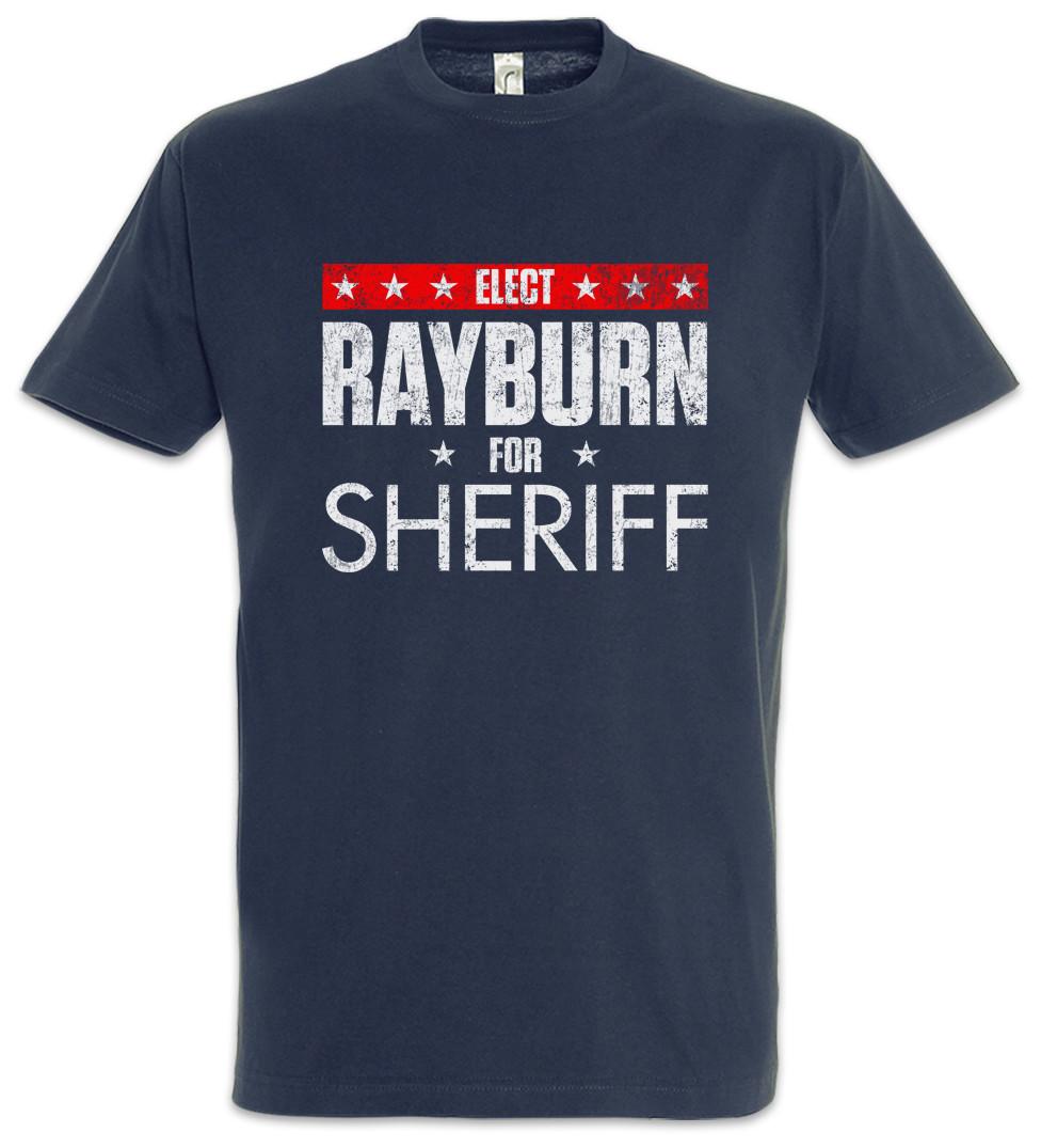 Elect Rayburn For Sheriff T-Shirt Mens Womens Tees Top Bloodline Sheriff Rayburn Election poster 2XL