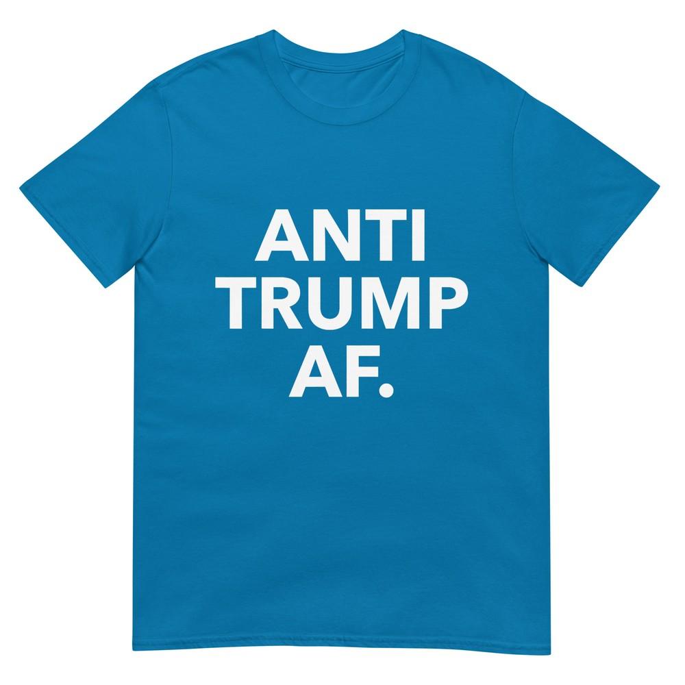 Funny Anti Trump Af Tee Shirt Unisex Adults Anti Trump Feminists Pro