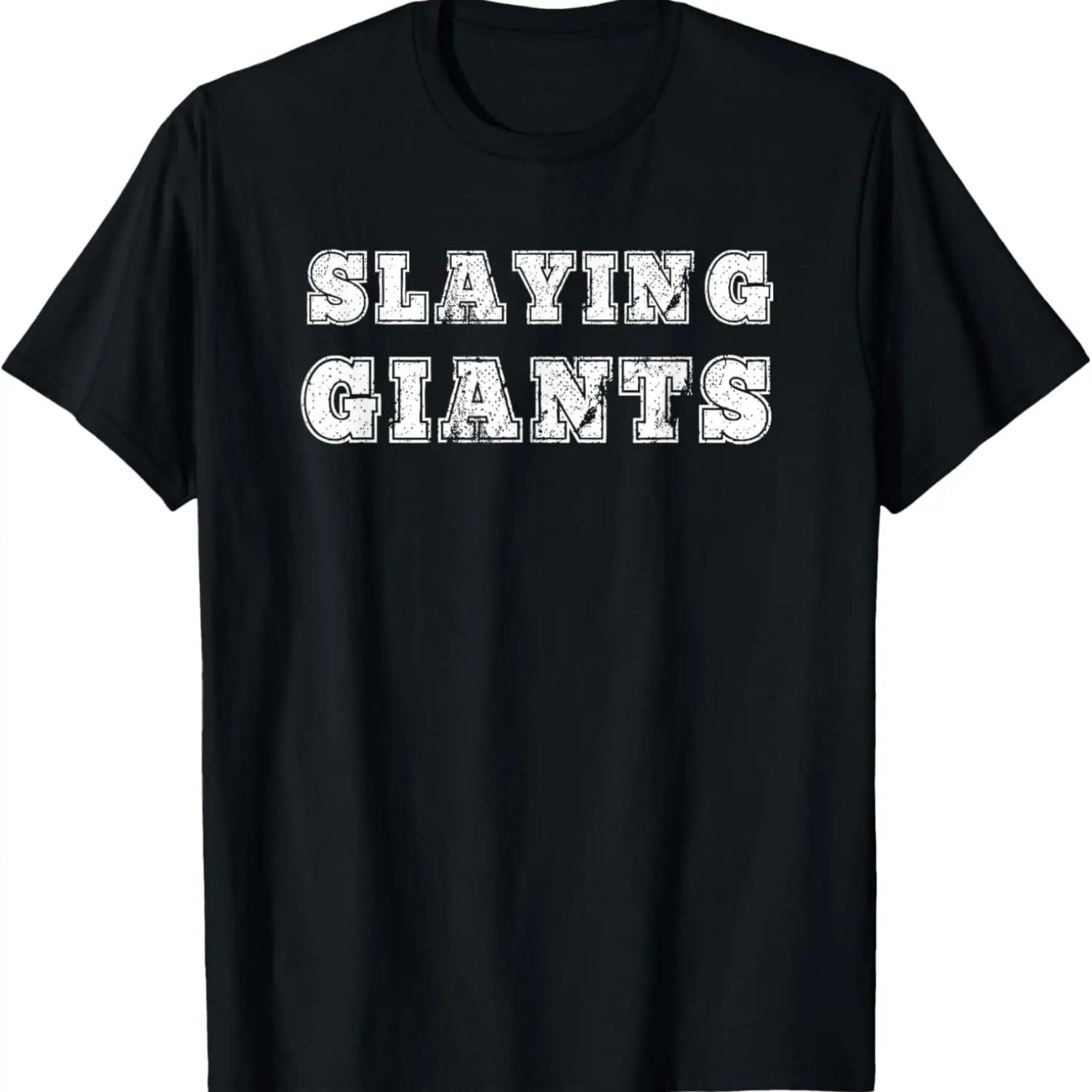 

Slaying Giants t-shirt Christian Face Your Giant With Faith S