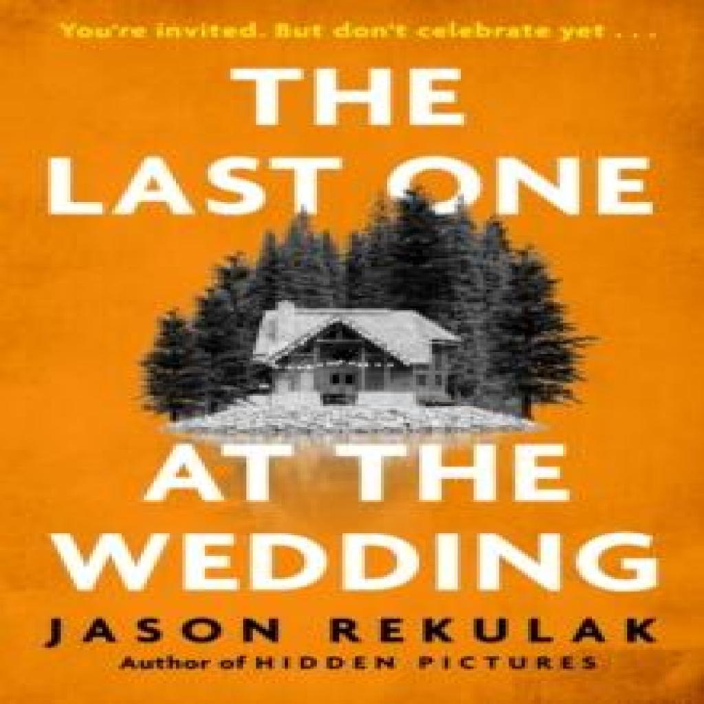 The Last One At the Wedding by Jason Rekulak Hardback Book 9781408733219