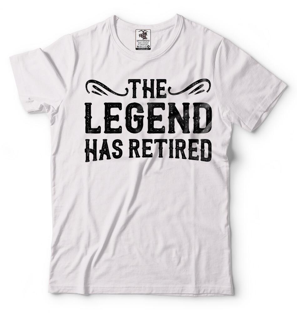 The Legend Has Retired T Shirt Funny Retirement Gift T Shirt Retirement Gifts