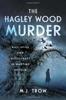 Książka The Hagley Wood Murder : Nazi Spies and Witchcraft In Wartime Britain