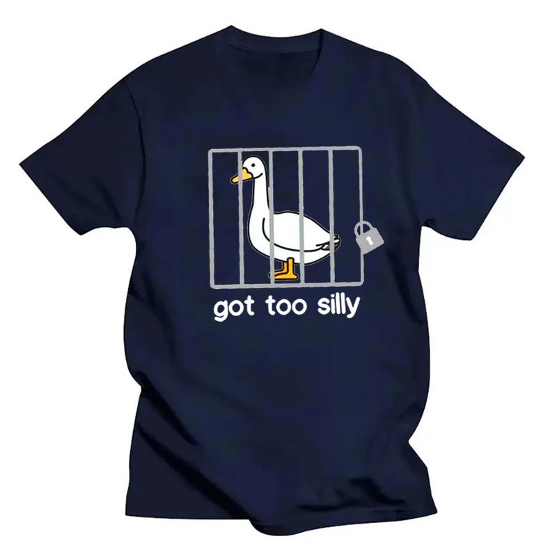 Silly Goose T Shirts Got Too Silly T-Shirt Summer Short Sleeve Men Women Fashion Print Tshirt High Quality Loose Breathable Tees