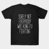 Asian Size Cotton Unisex Tshirt Print T-shirt Surely Not Everybody Was Kung Fu Fighting T-shirt No-Cut Print Regular Fit