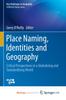 The Place Naming, Identities and Geography : Critical Perspectives In a Globalizing and Standardizing World Book