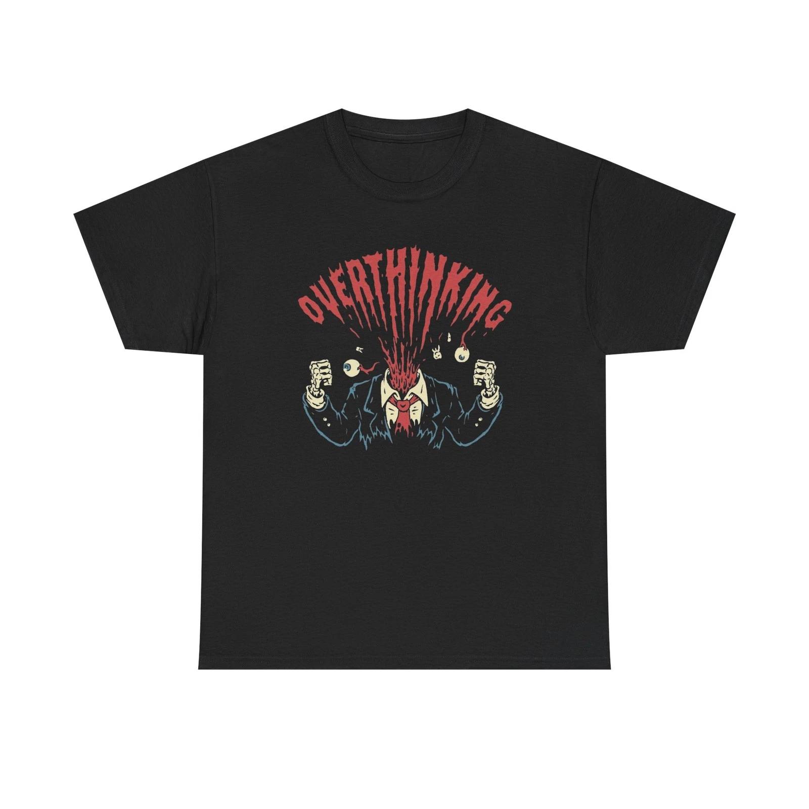 

Overthinking Funny Graphic T-Shirt Comfy Cotton Tee Brand NEW M