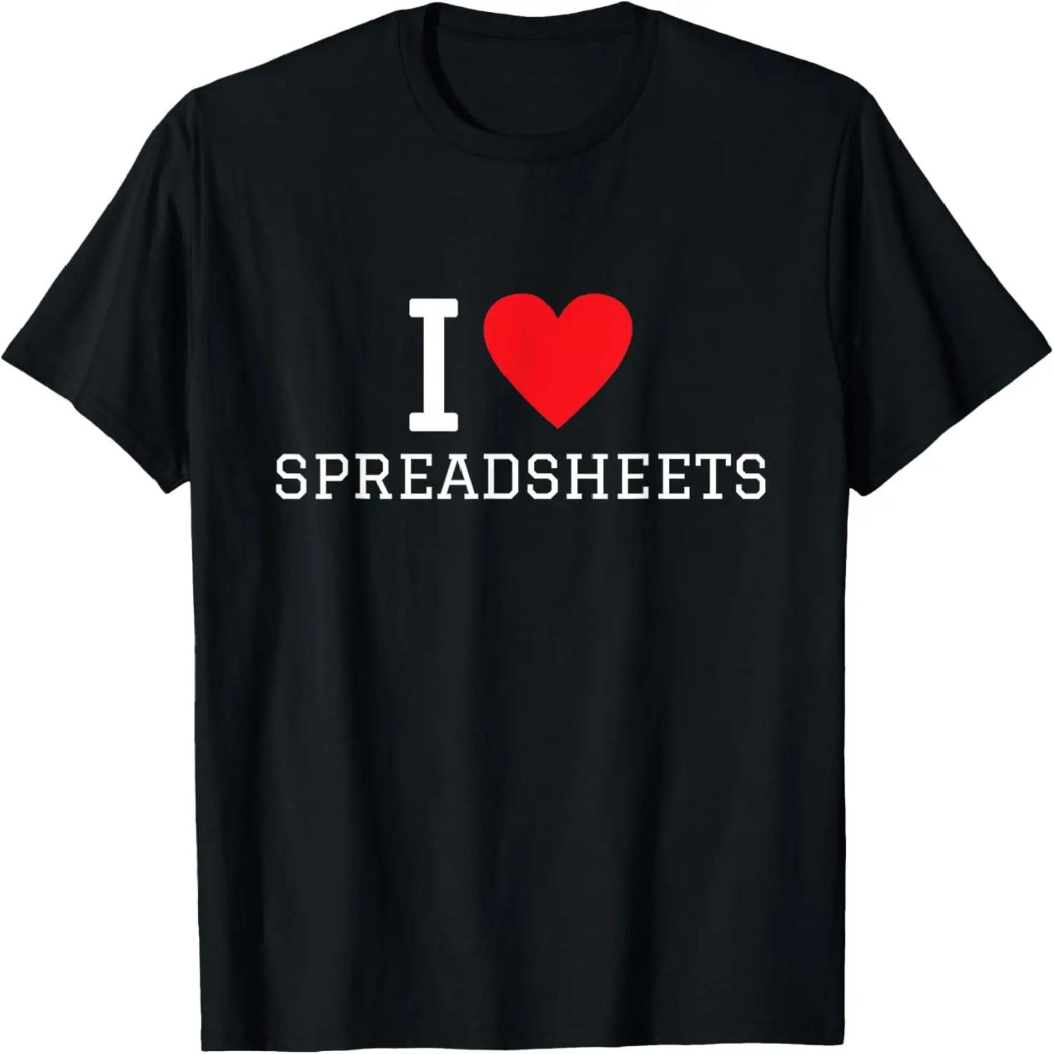 I Love Spreadsheets T-Shirt - Funny Office Shirt T-Shirt S