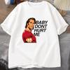 Baby Don't Hurt Me Meme Graphics T Shirt Man Clothes Tops Cotton Print Short Sleeve Men's Cotton T-shirt Men's O-neck Tees