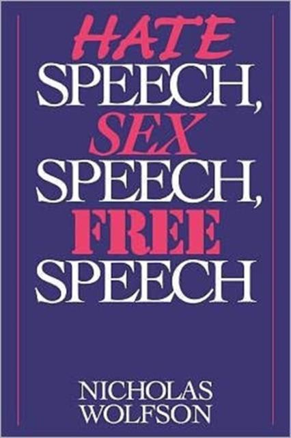The Hate Speech, Sex Speech, Free Speech Book