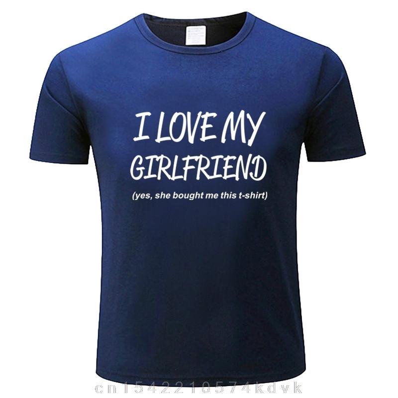 Funny Tshirt Unisex Cotton Tops I LOVE MY GIRLFRIEND UnisexS T SHIRT FUNNY VALENTINES DAY BOYFRIEND New Fashion Teeshirt Unisex Tee