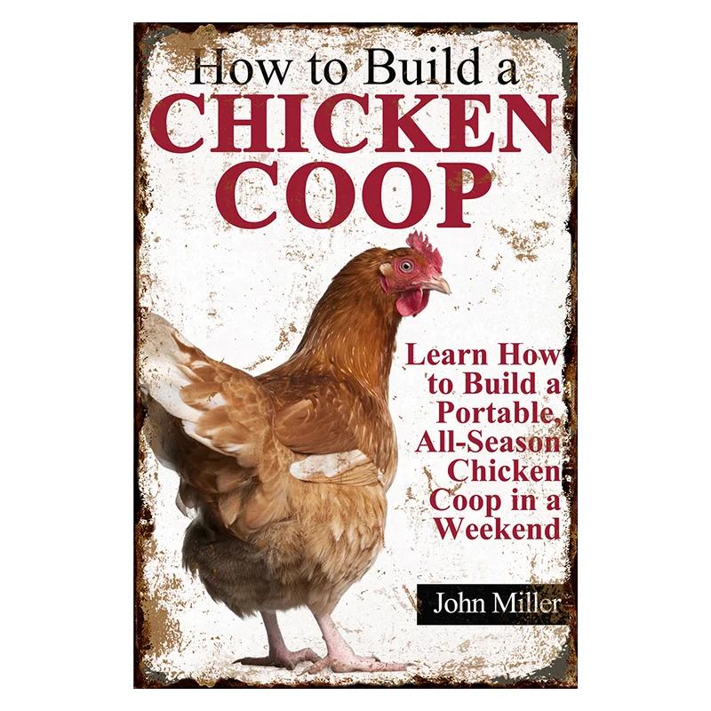 Chicken Rooster Hen Coop Egg Retro Vintage Metal Plate Decoration Wall Home Decor Tin Metal Sign Poster For Farmer New Year