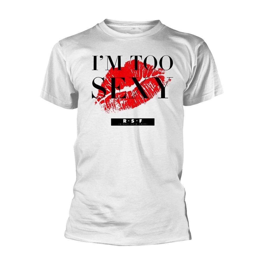 Right Said Fred I M Too Sexy (Single) (White) Official Tee T-Shirt Mens S